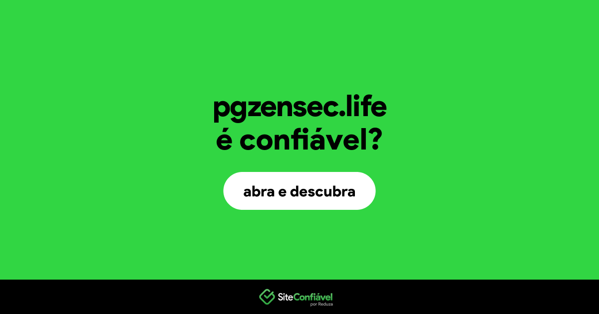 O site pgzensec.life é confiável?
