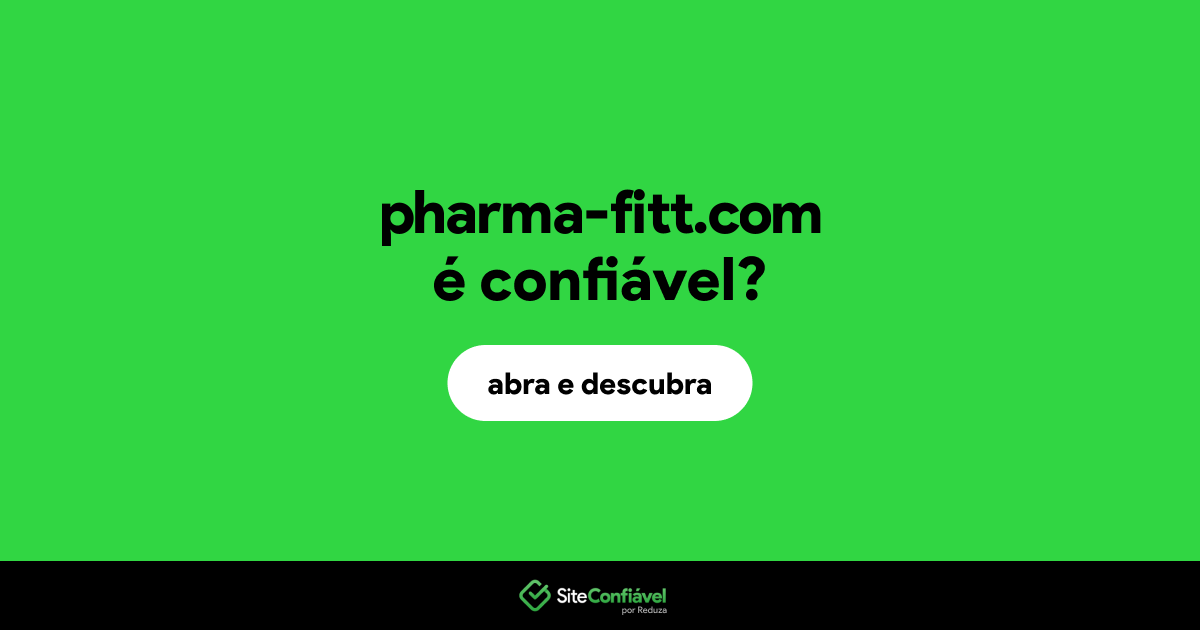 O site pharma-fitt.com é confiável?