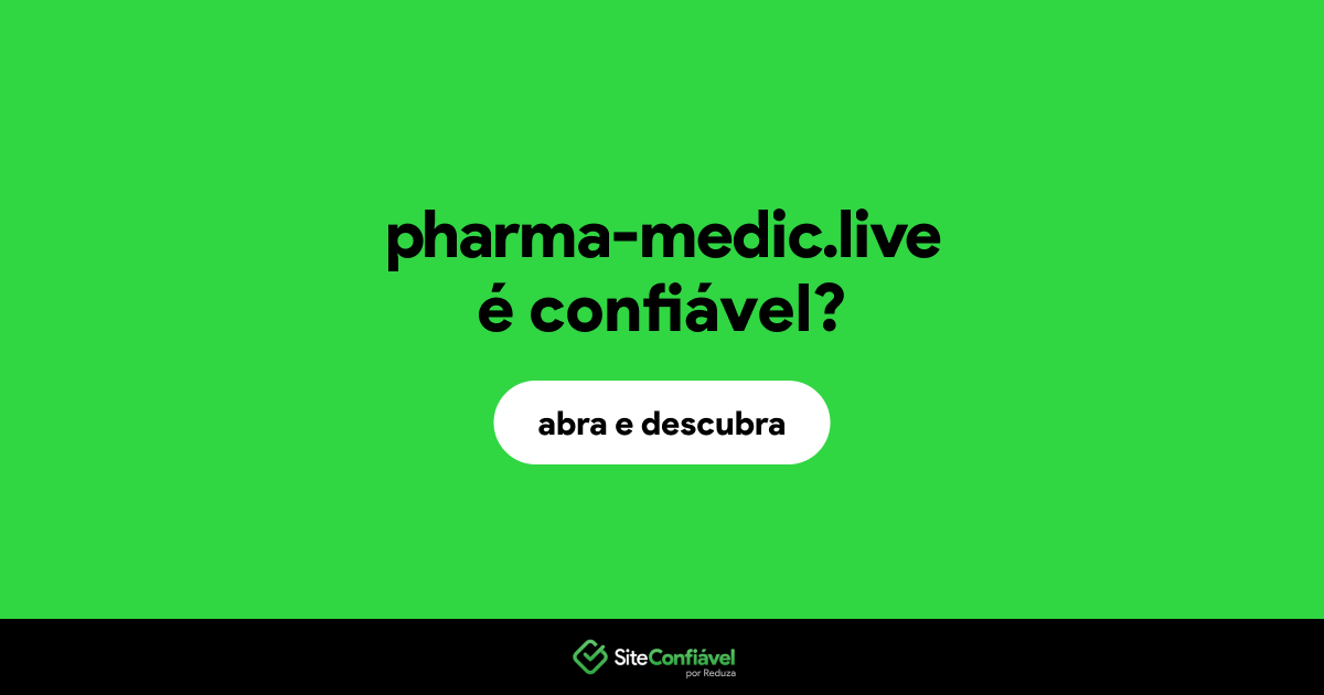 O site pharma-medic.live é confiável?