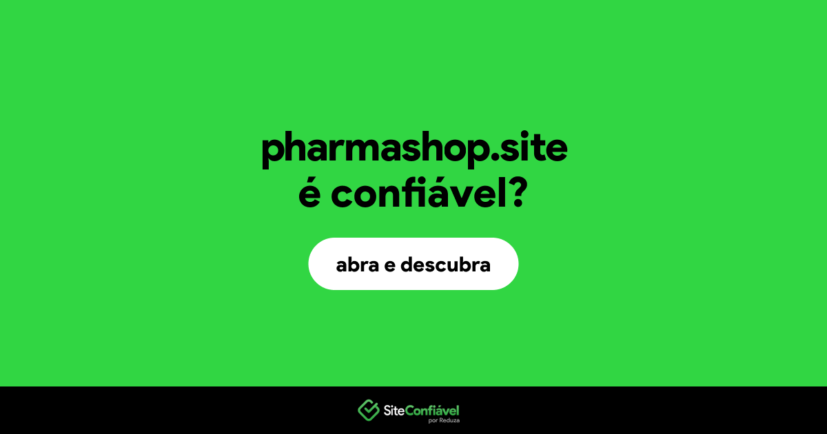 O site pharmashop.site é confiável?