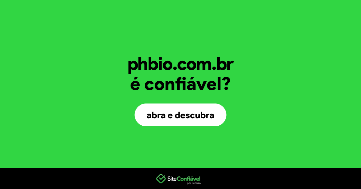 O site phbio.com.br é confiável?