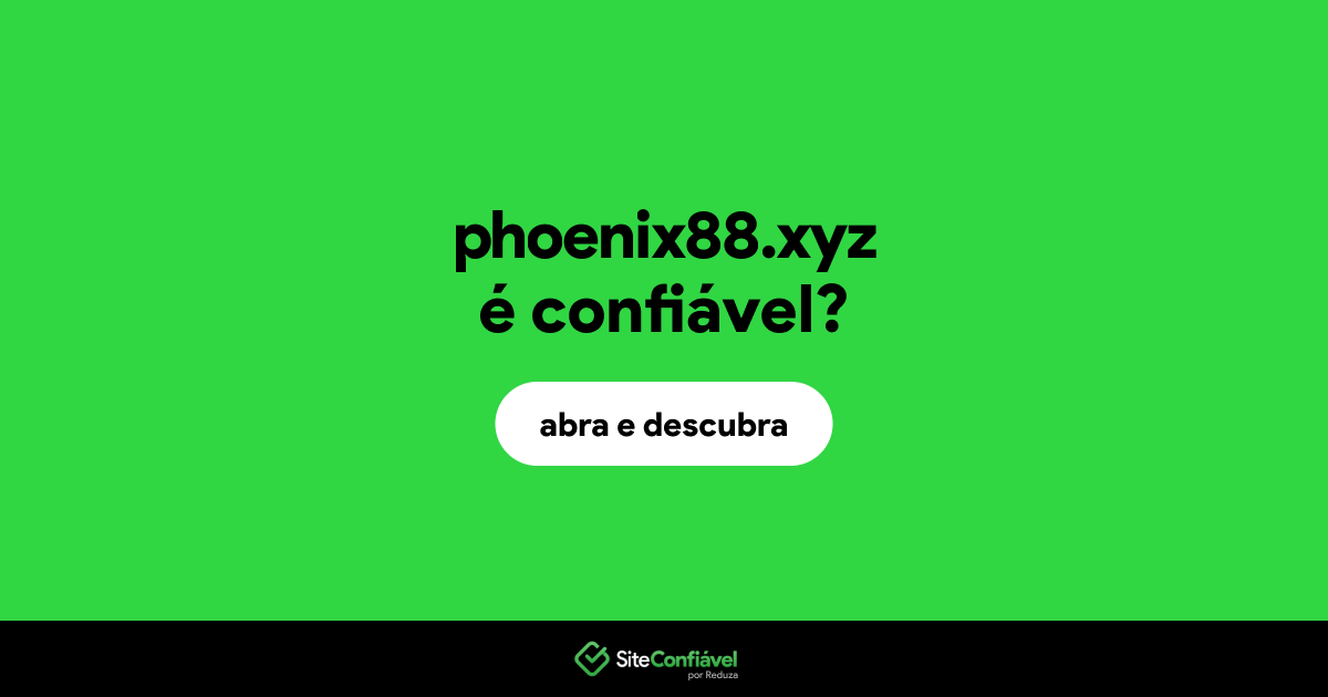 O site phoenix88.xyz é confiável?