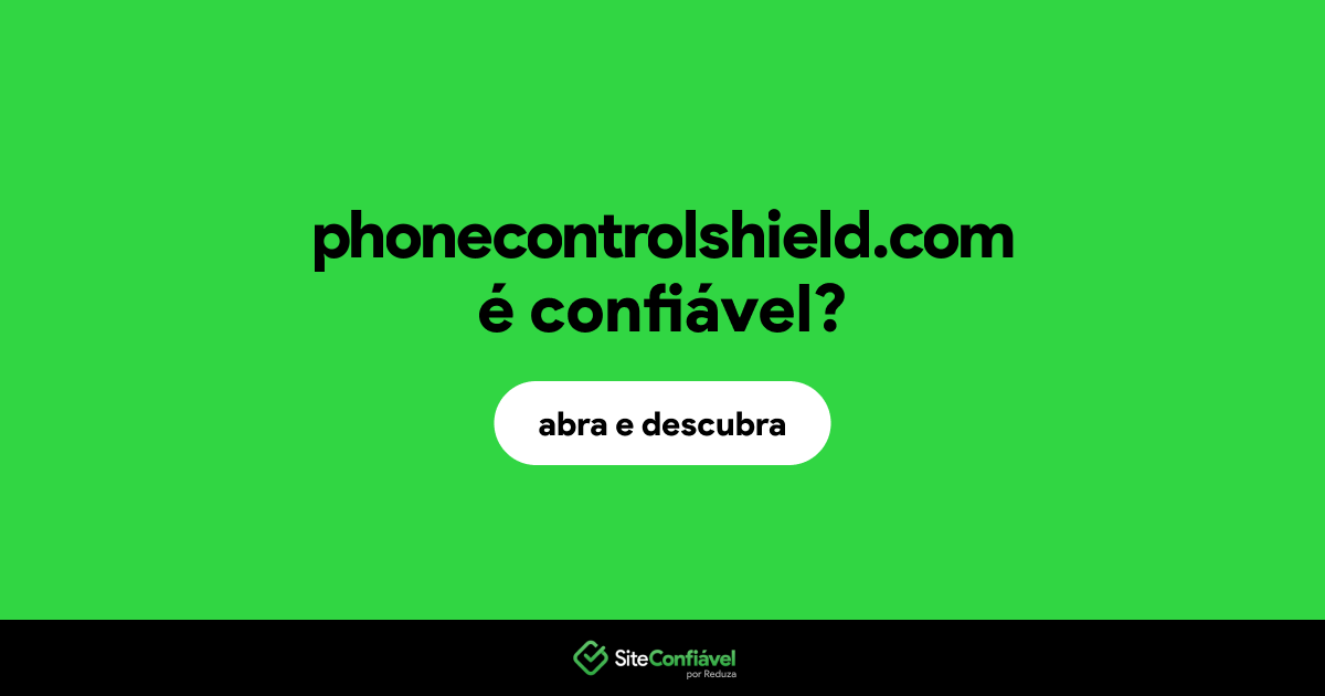 O site phonecontrolshield.com é confiável?