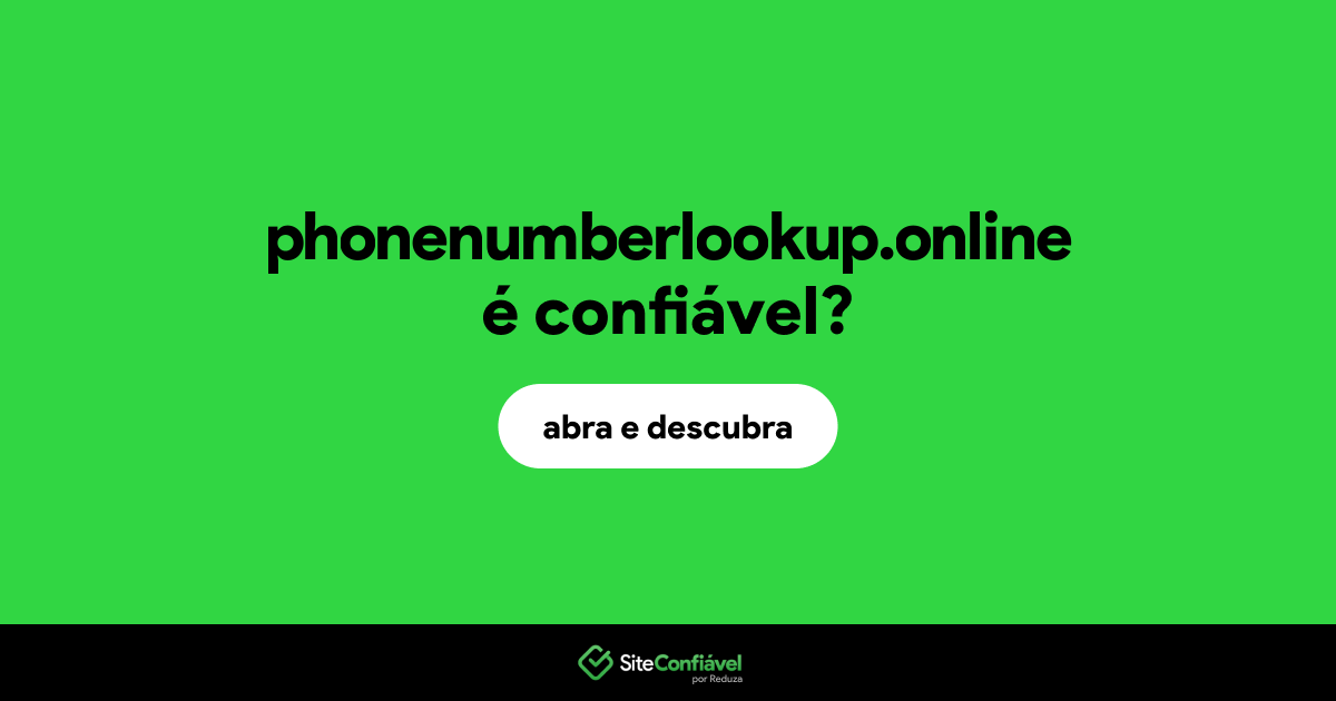 O site phonenumberlookup.online é confiável?