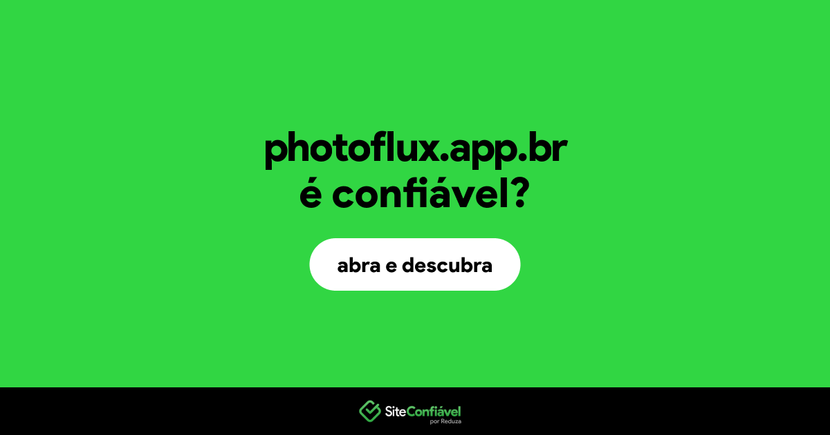 O site photoflux.app.br é confiável?