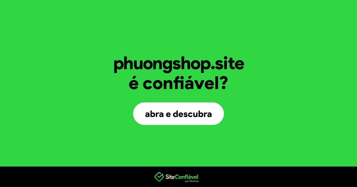 O site phuongshop.site é confiável?