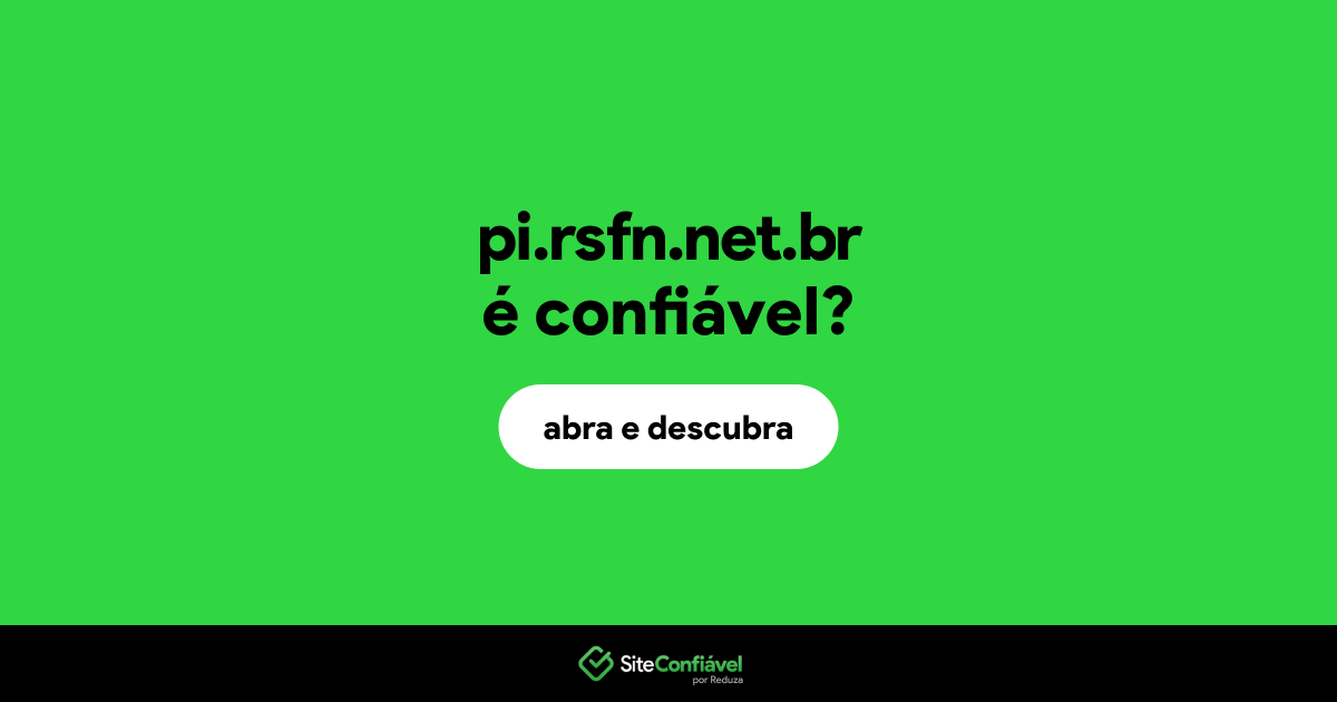 O site pi.rsfn.net.br é confiável?