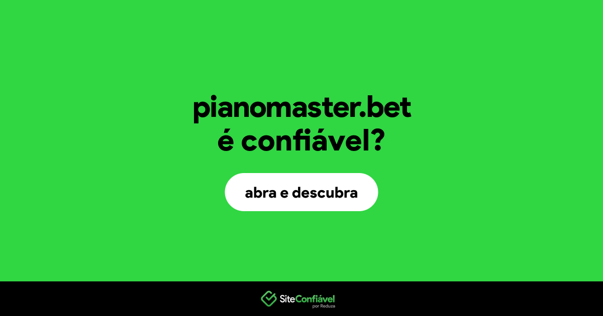 O site pianomaster.bet é confiável?