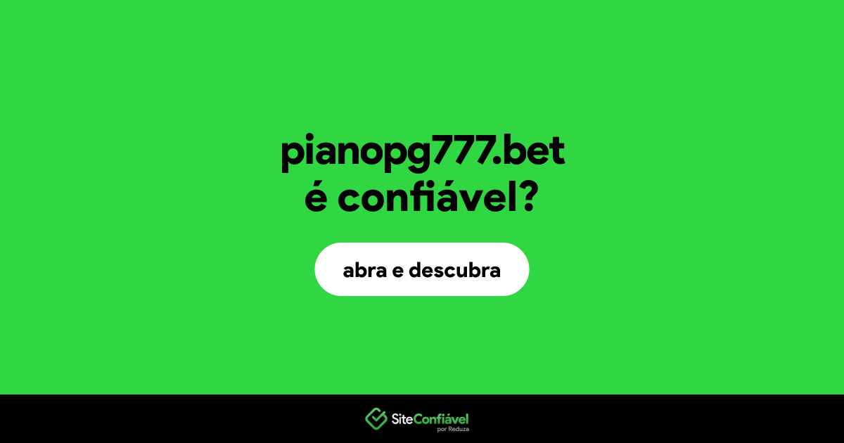 O site pianopg777.bet é confiável?