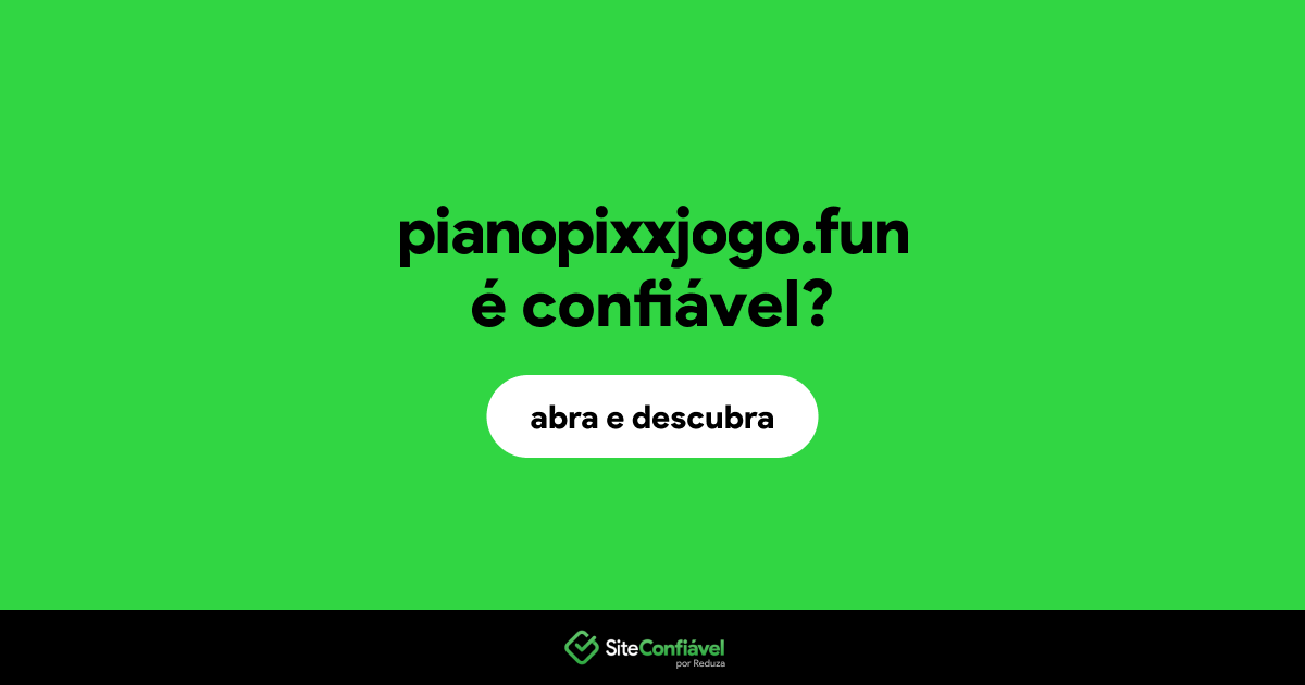 O site pianopixxjogo.fun é confiável?