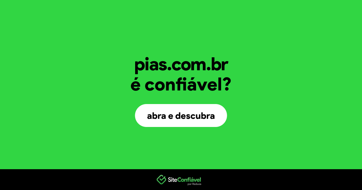 O site pias.com.br é confiável?