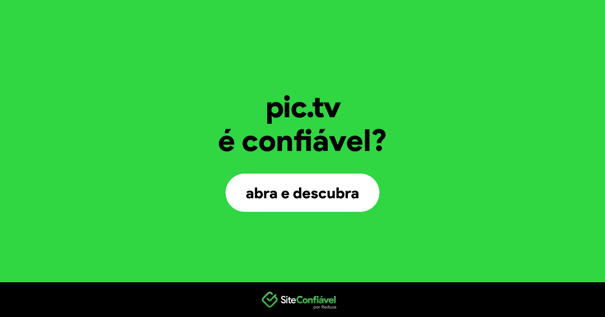O site pic.tv é confiável?