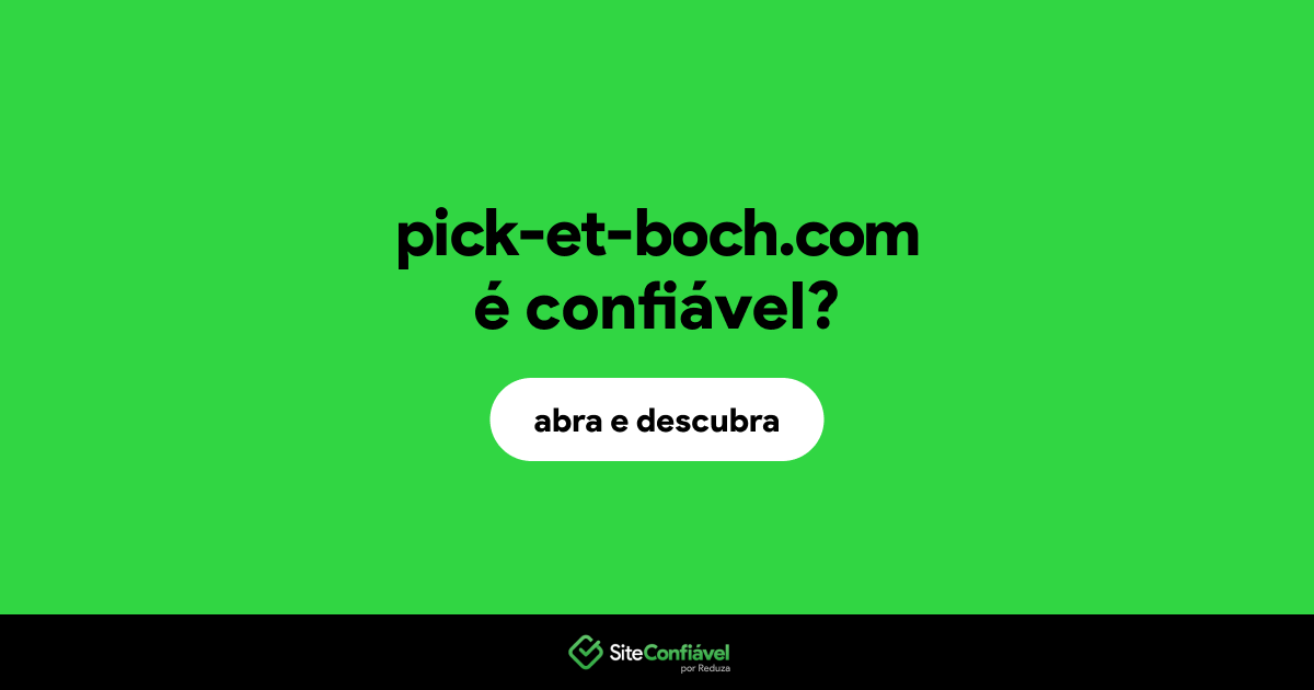 O site pick-et-boch.com é confiável?