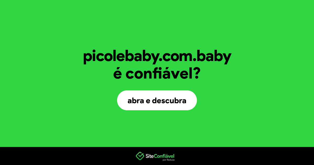 O site picolebaby.com.baby é confiável?