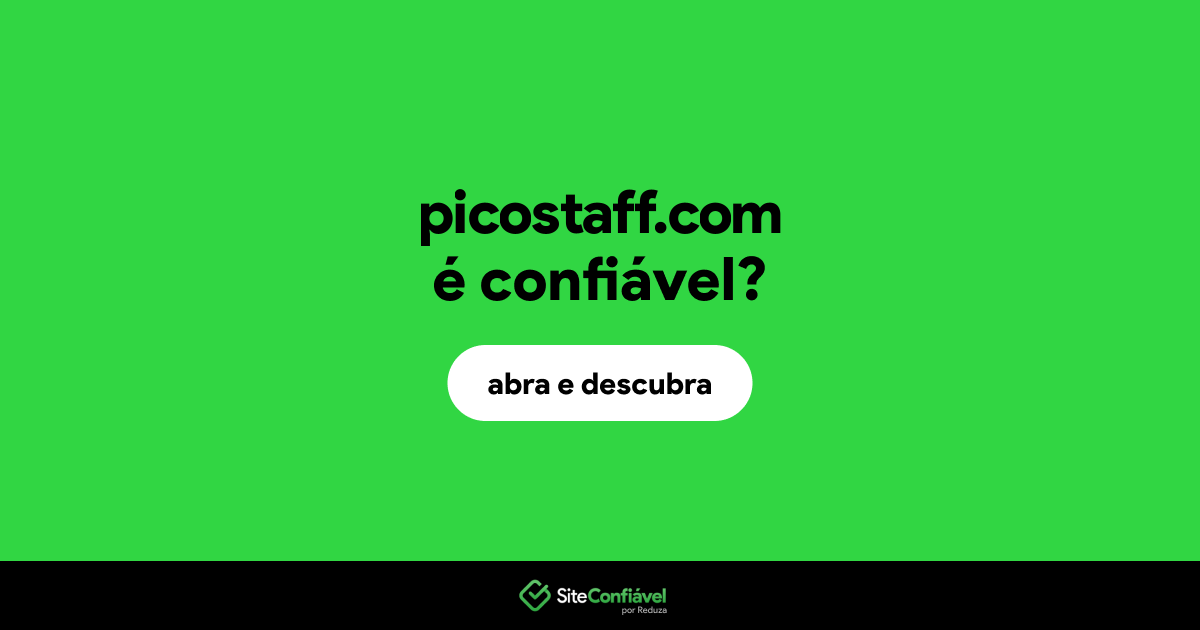 O site picostaff.com é confiável?