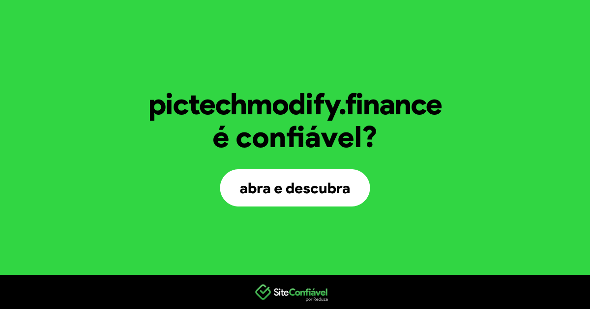 O site pictechmodify.finance é confiável?