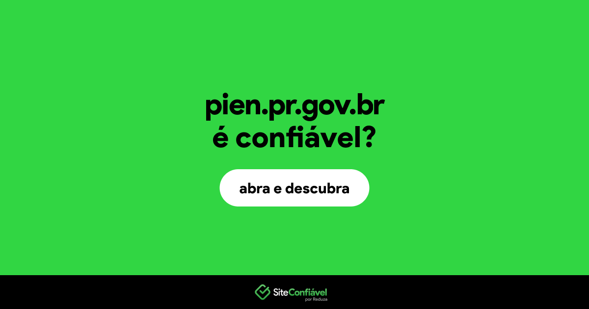 O site pien.pr.gov.br é confiável?