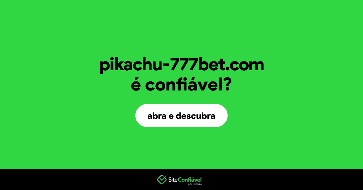 O site pikachu-777bet.com é confiável?
