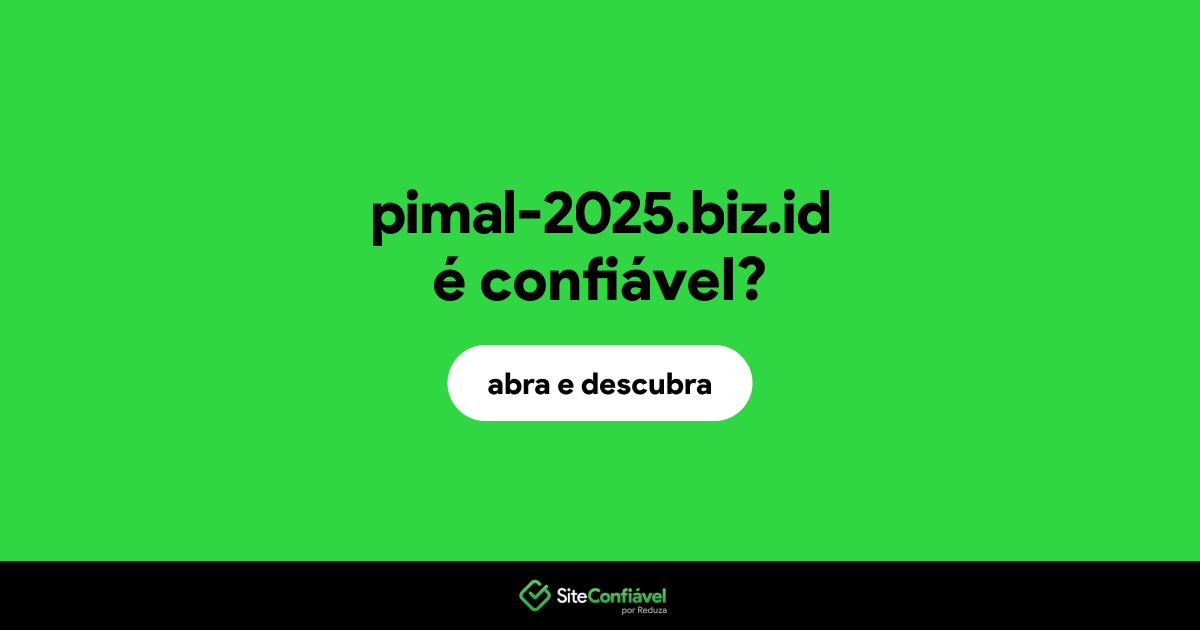 O site pimal-2025.biz.id é confiável?