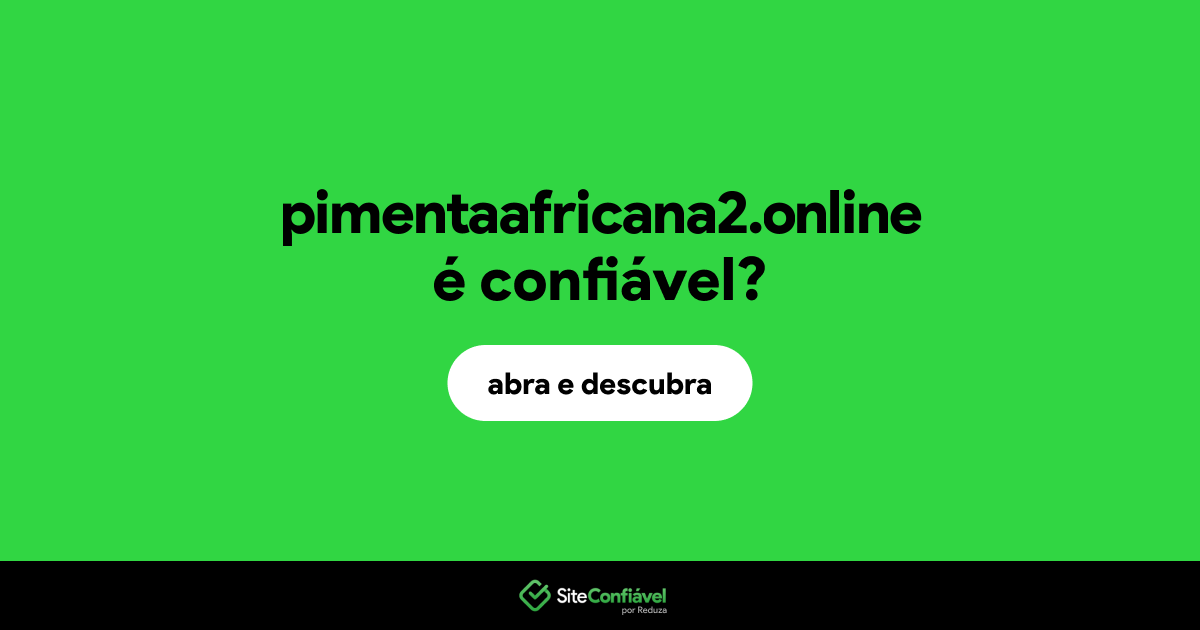 O site pimentaafricana2.online é confiável?