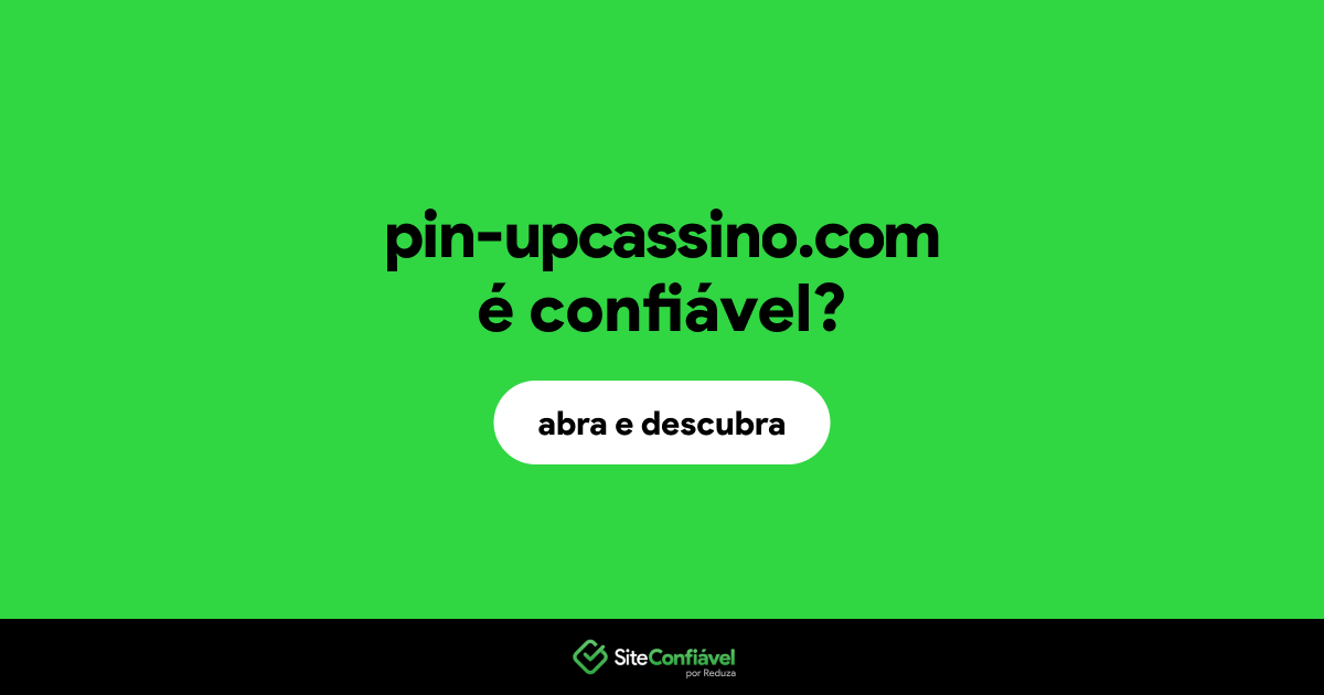 O site pin-upcassino.com é confiável?