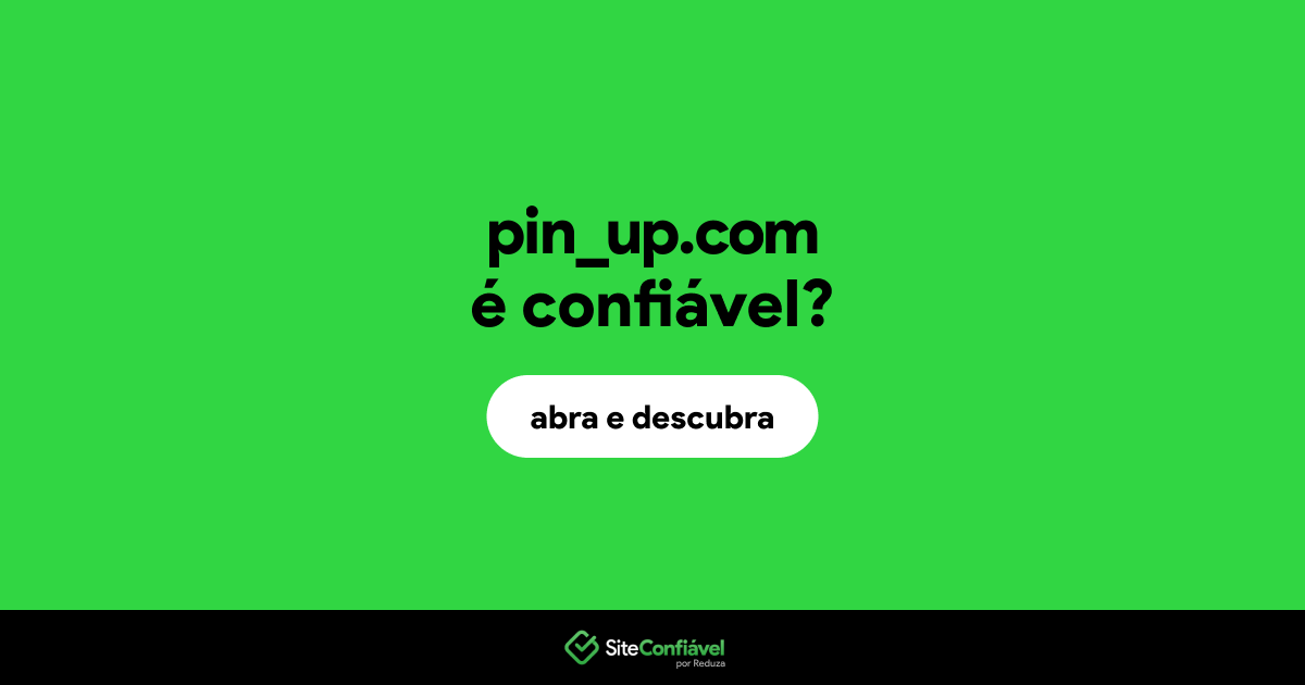 O site pin_up.com é confiável?