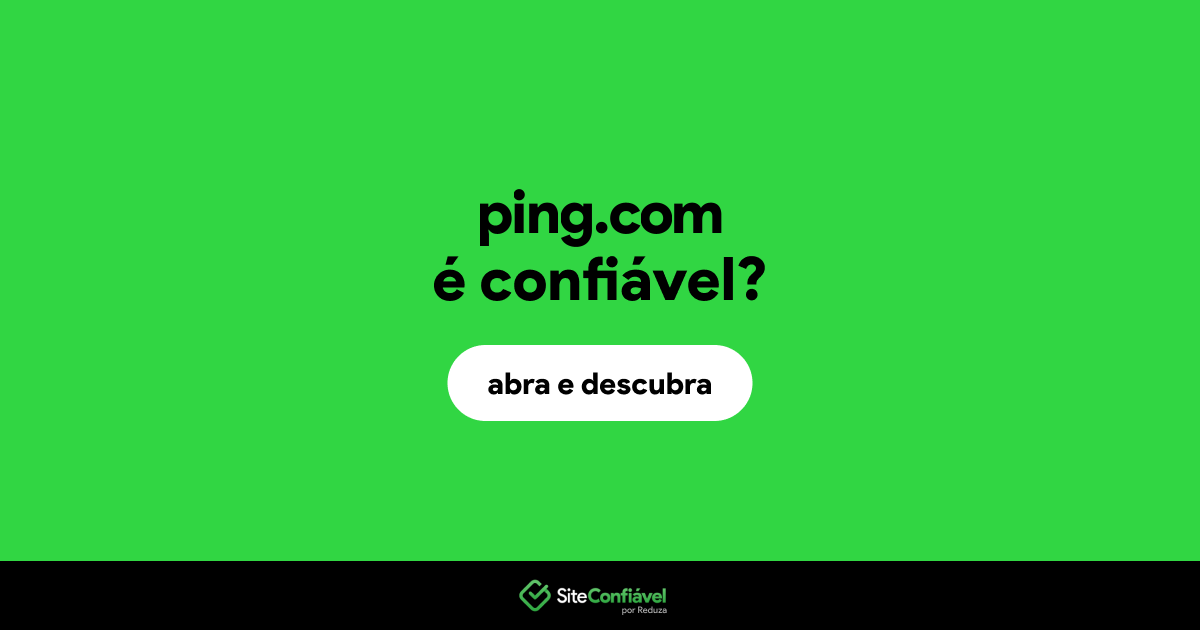 O site ping.com é confiável?