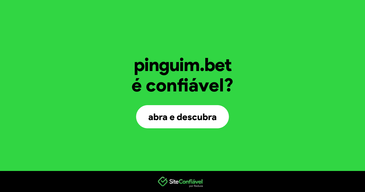 O site pinguim.bet é confiável?
