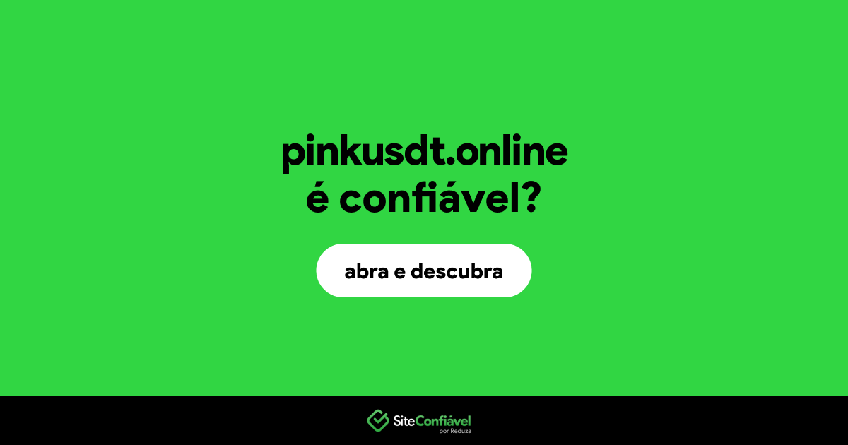 O site pinkusdt.online é confiável?