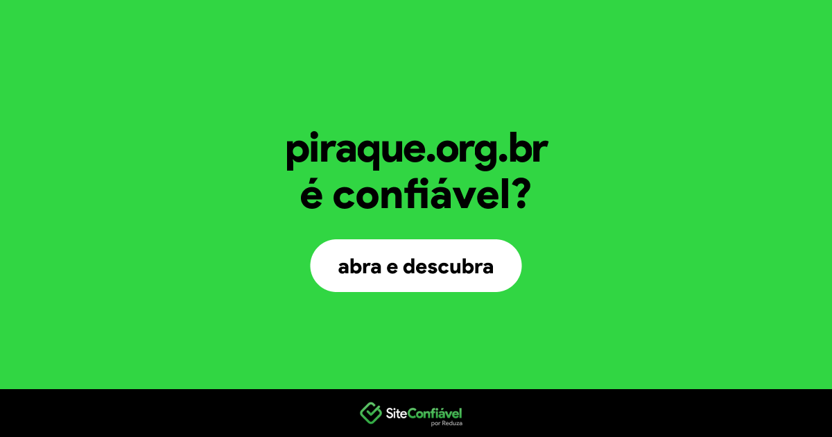 O site piraque.org.br é confiável?