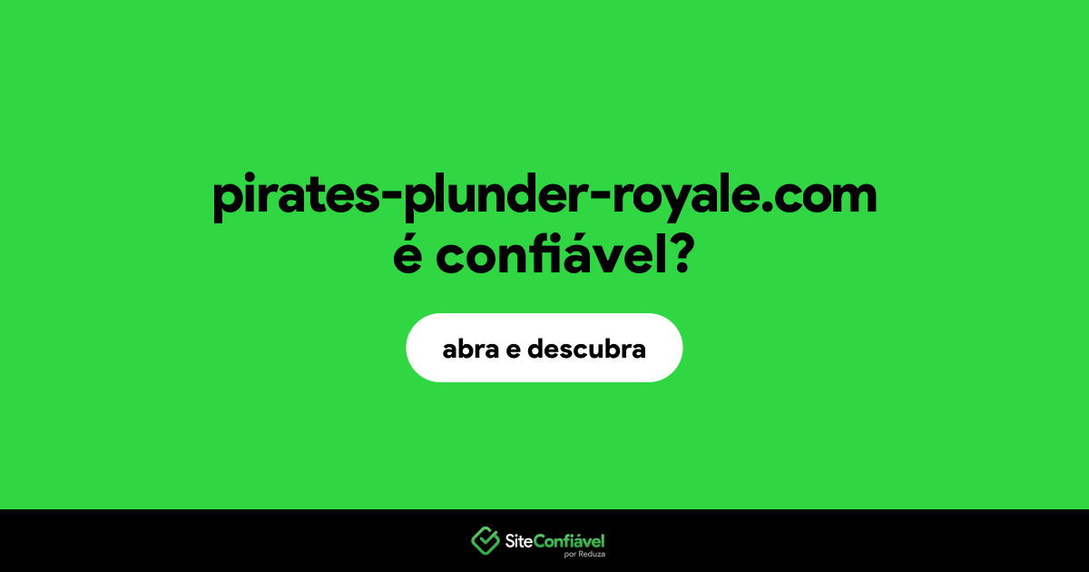 O site pirates-plunder-royale.com é confiável?