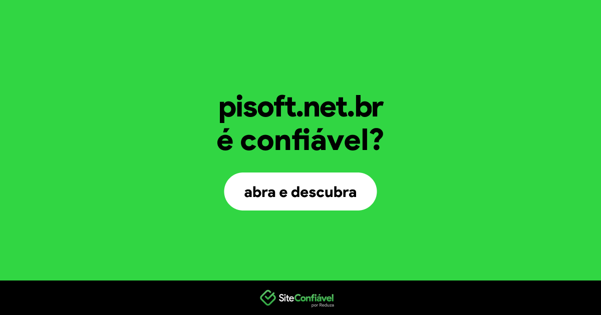 O site pisoft.net.br é confiável?