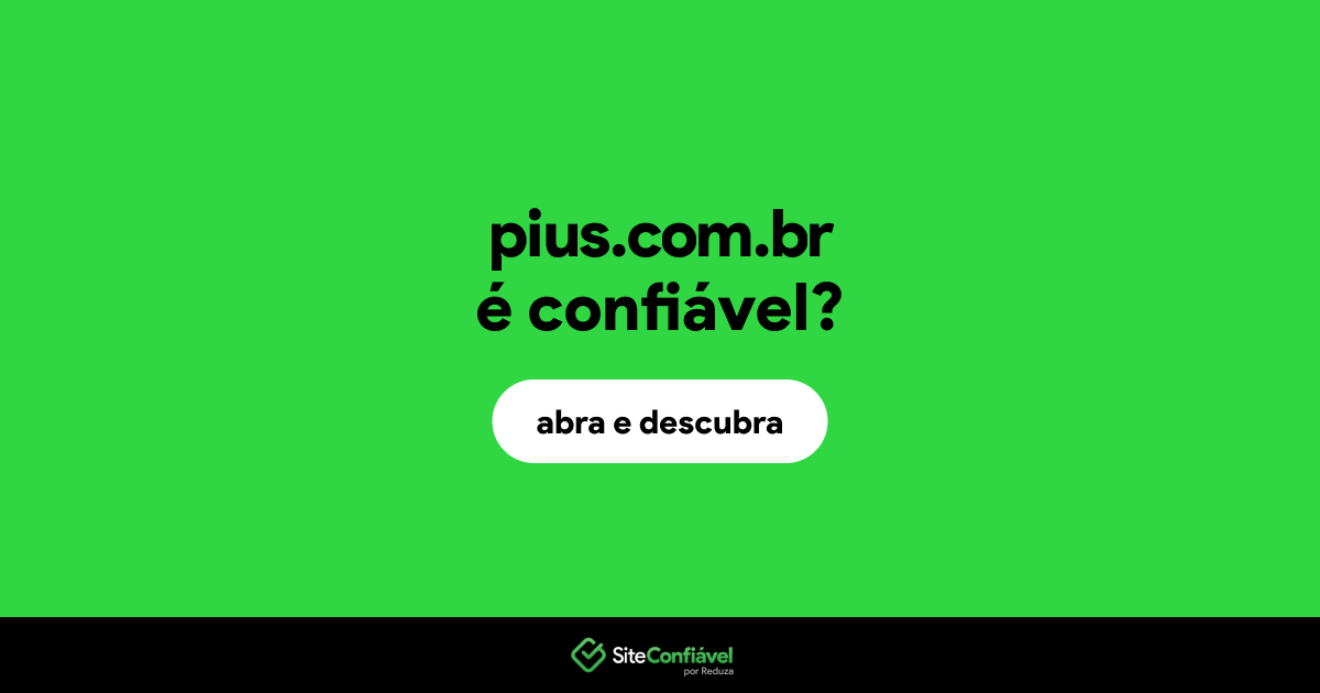 O site pius.com.br é confiável?