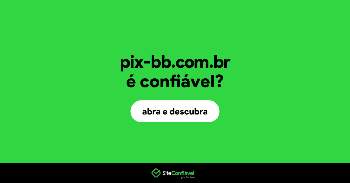 O site pix-bb.com.br é confiável?