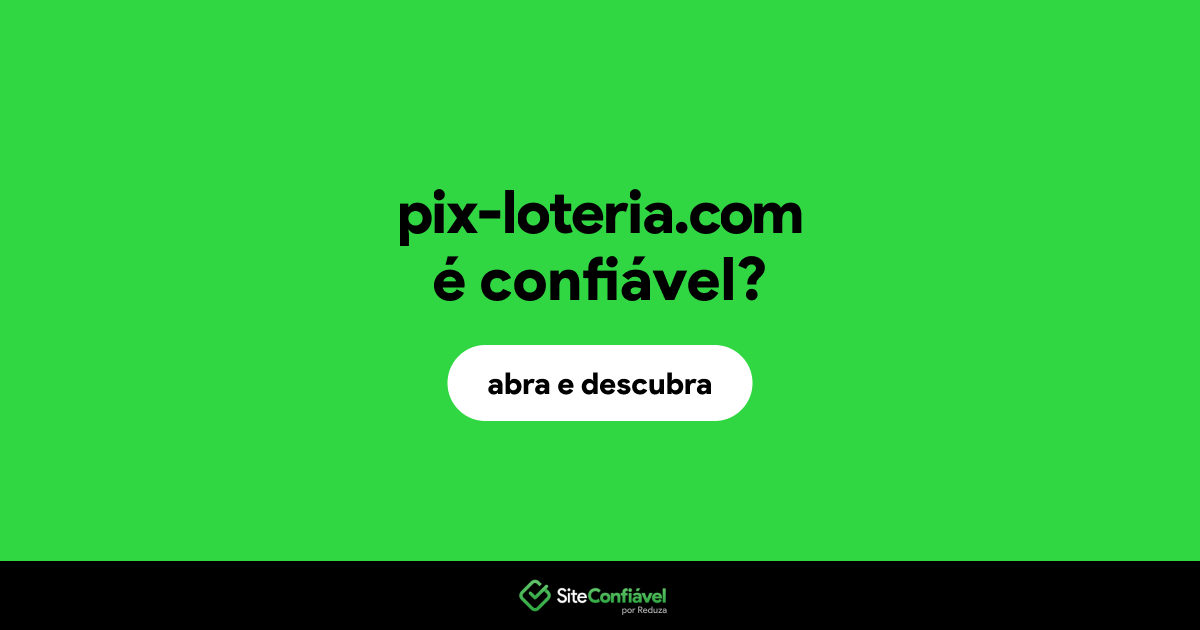 O site pix-loteria.com é confiável?