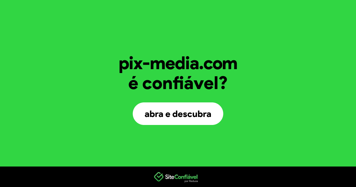 O site pix-media.com é confiável?