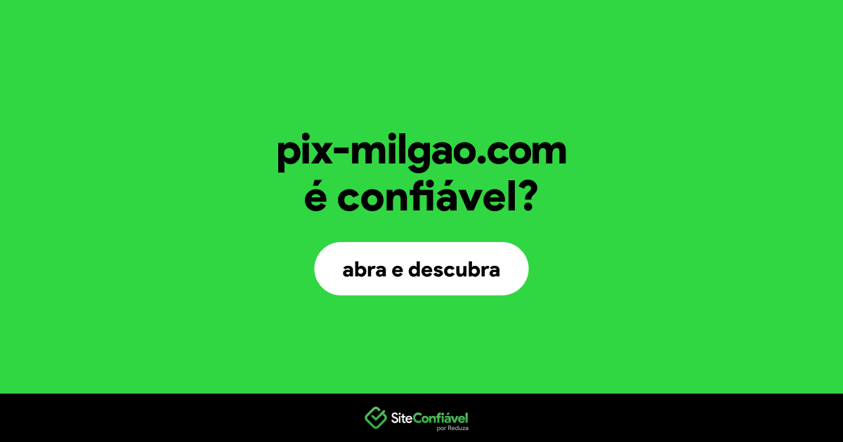 O site pix-milgao.com é confiável?