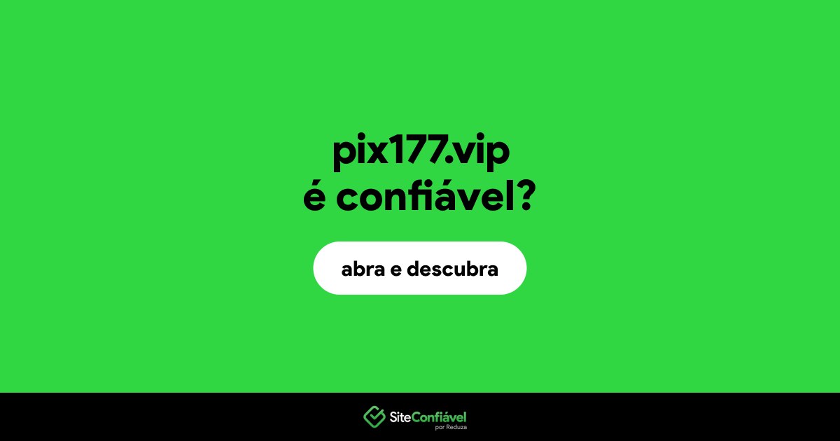 O site pix177.vip é confiável?