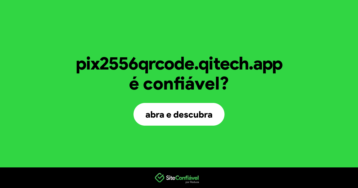 O site pix2556qrcode.qitech.app é confiável?