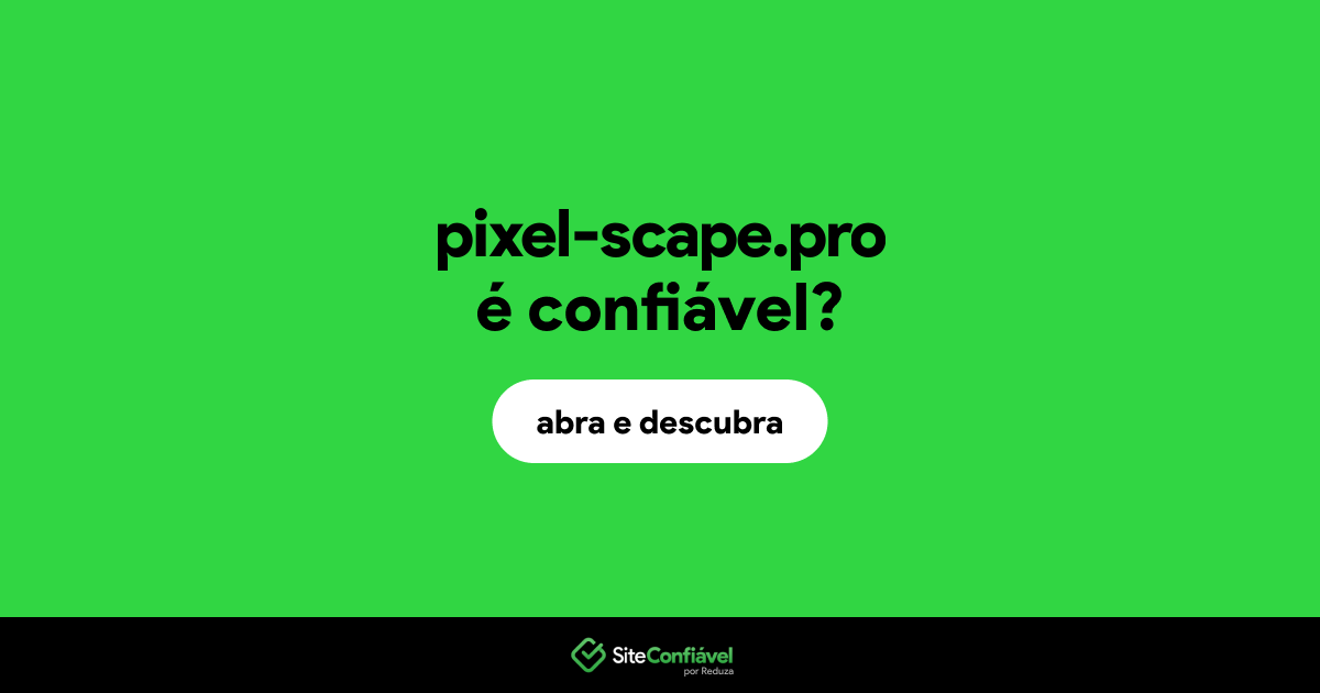 O site pixel-scape.pro é confiável?