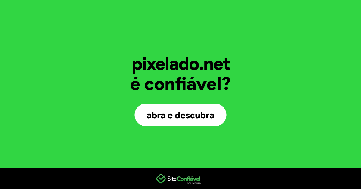 O site pixelado.net é confiável?