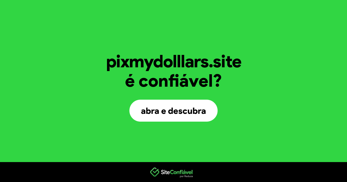 O site pixmydolllars.site é confiável?