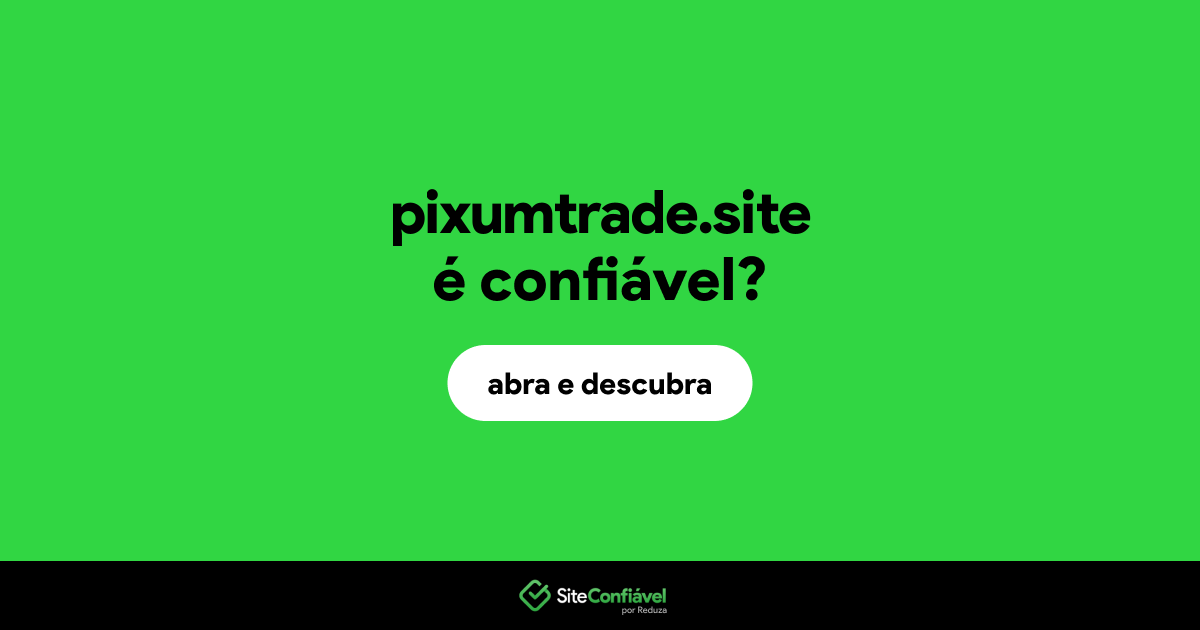O site pixumtrade.site é confiável?