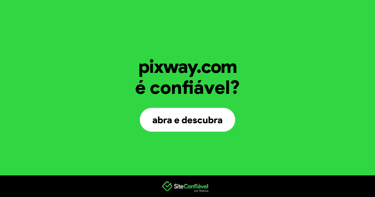 O site pixway.com é confiável?