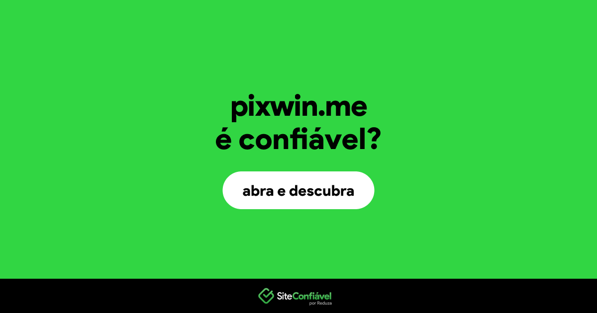 O site pixwin.me é confiável?