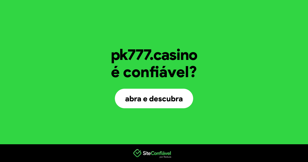 O site pk777.casino é confiável?
