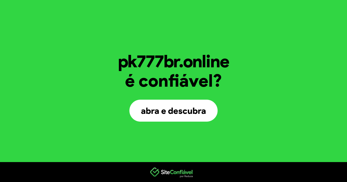 O site pk777br.online é confiável?