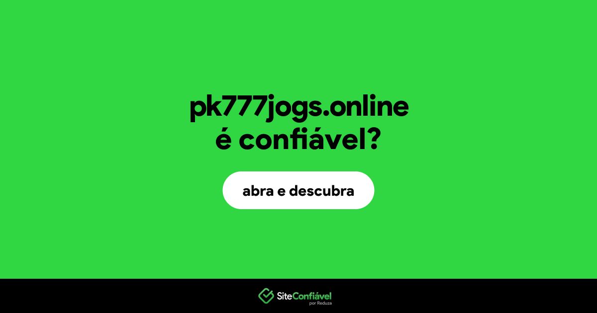 O site pk777jogs.online é confiável?