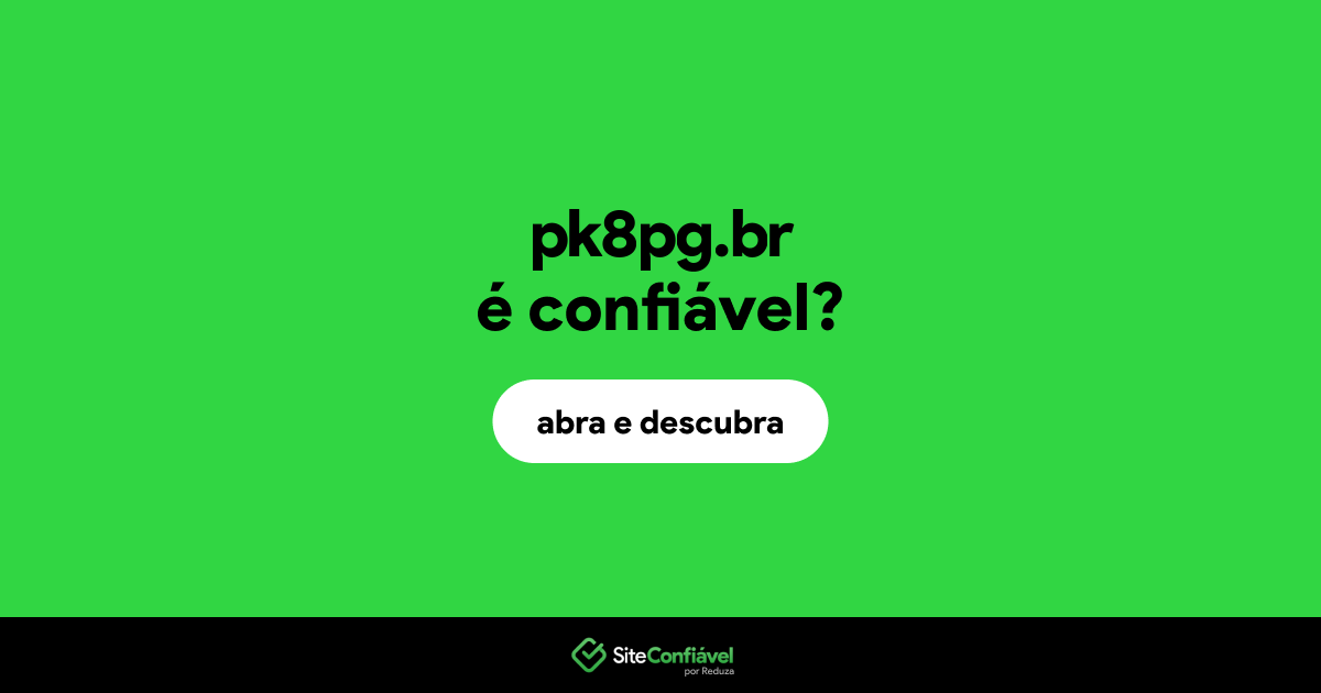 O site pk8pg.br é confiável?