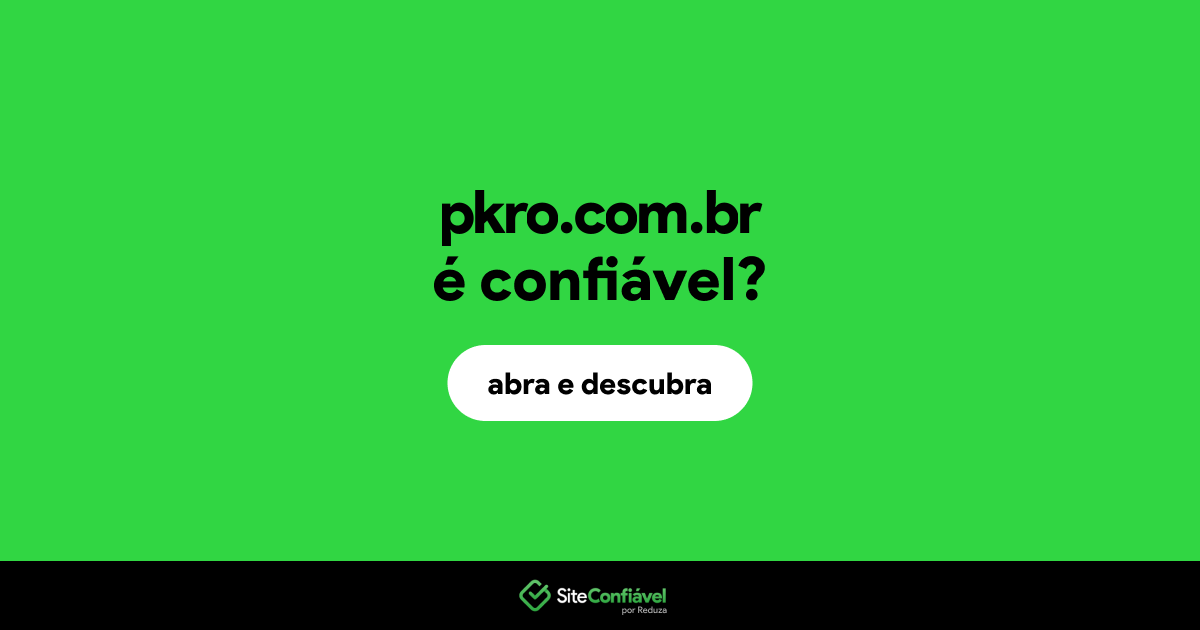 O site pkro.com.br é confiável?